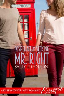 Desperately Seeking Mr. Right (Destined For Love: Europe)