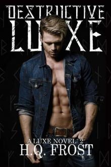 Destructive Luxe_A Luxe Novel Book 2