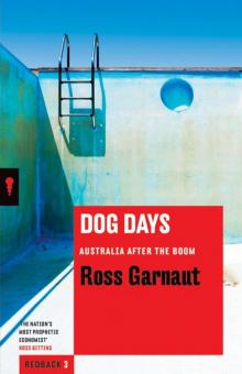 Dog Days: Australia After the Boom (Redback)