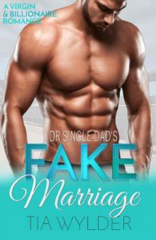 Dr. Single Dad's Fake Marriage: A Virgin & Billionaire Romance