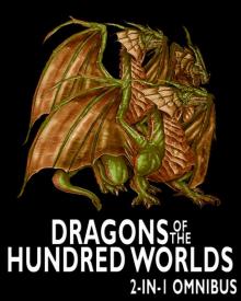 Dragons of the Hundred Worlds Omnibus