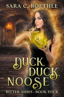 Duck, Duck, Noose (Bitter Ashes Book 4)