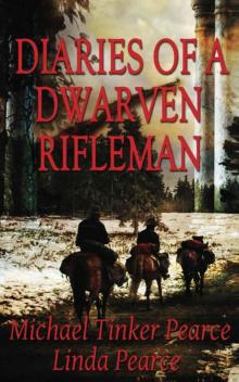 Dwarven Rifleman Series: Diaries of a Dwarven Rifleman