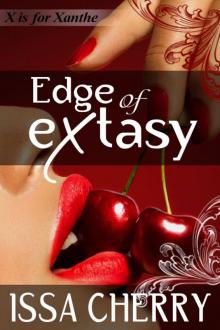 Edge of Extasy: X is for Xanthe Part One