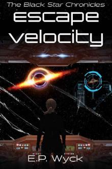 Escape Velocity (The Black Star Chronicles Book 1)