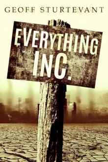 Everything Inc.: The Precious and the Broken