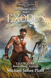 Exodus: The Windwalker Archive: Book 3 (Legends of Agora)