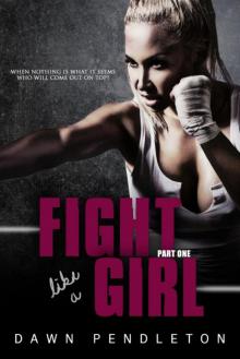 Fight Like A Girl (Part One)