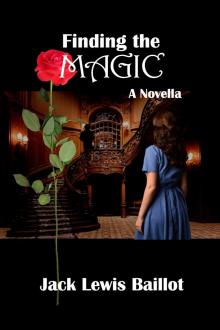 Finding the Magic--A Novella