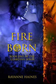 Fire Born (The Guardian Series Book 1)