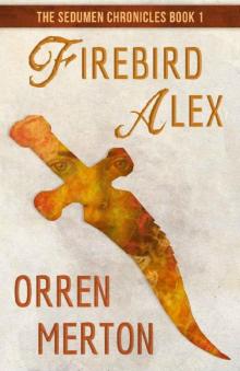 Firebird Alex (The Sedumen Chronicles Book 1)