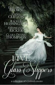 Five Glass Slippers: A Collection of Cinderella Stories