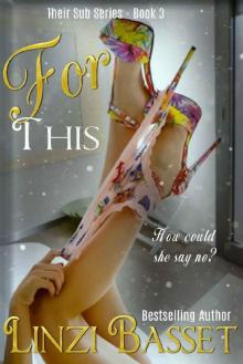 For This (Their Sub Series Book 3)