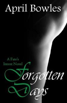 Forgotten Days (Fate's Intent Book 6)