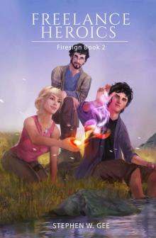 Freelance Heroics (Firesign Book 2)