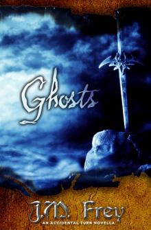 Ghosts: An Accidental Turn Novella