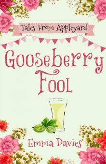 Gooseberry Fool (Tales From Appleyard Book 3)