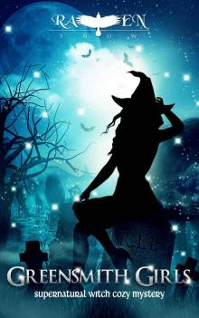 Greensmith Girls: Supernatural Witch Cozy Mystery (Lainswich Witches Book 1)