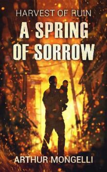 Harvest of Ruin (Book 3): A Spring of Sorrow