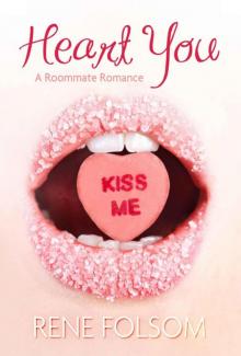 Heart You (Roommate Romance #1)