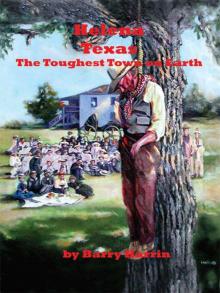 HELENA, TEXAS The Toughest Town on Earth