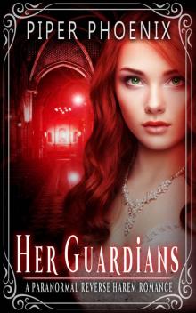 Her Guardians - A Paranormal Reverse Harem Romance