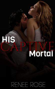 His Captive Mortal