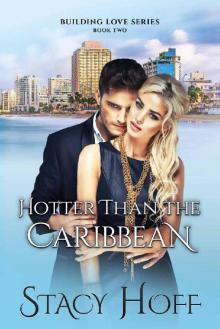 Hotter Than The Caribbean (Building Love Book 2)