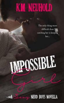 Impossible Girl (Sexy Nerd Boys #2.5)