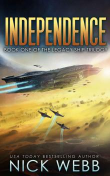 Independence: Book 1 of The Legacy Ship Trilogy