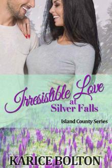 Irresistible Love at Silver Falls (Island County Series Book 7)