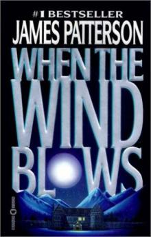 James Patterson - When the Wind Blows