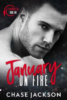 January On Fire: A Firefighter Fake Marriage Romance