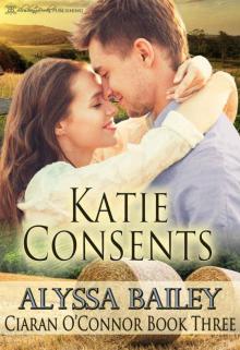 Katie Consents (Ciaran O'Connor Book 3)