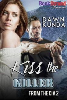 Kiss the Killer [From the CIA 2](BookStrand Publishing Romance)