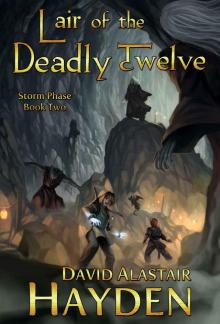 Lair of the Deadly Twelve (Storm Phase Book 2)