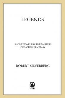 Legends: Stories By The Masters of Modern Fantasy