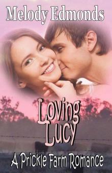 Loving Lucy: A Prickle Farm Romance