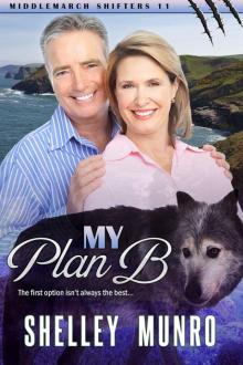 My Plan B (Middlemarch Shifters Book 11)