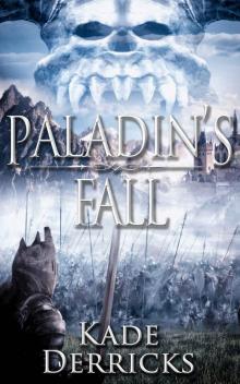 Paladin's Fall: Kingdom's Forge Book 2