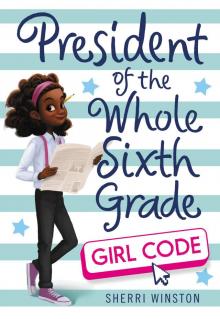 President of the Whole Sixth Grade_Girl Code