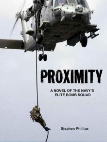 Proximity: A Novel of the Navy's Elite Bomb Squad