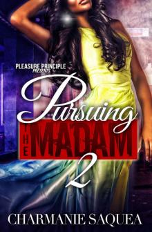 Pursuing The Madam 2