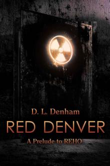 Red Denver: A Prelude to REHO (The Hegemon Wars)