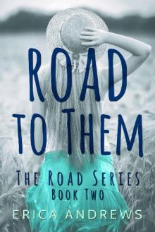 Road to Them: The Road Series Book Two