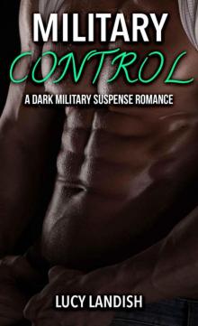 ROMANCE: Military Control: A Dark Military Suspense Romance