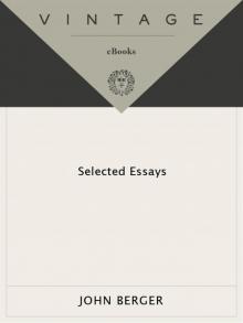 Selected Essays of John Berger