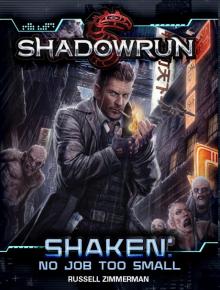 Shadowrun: Shaken: No Job Too Small