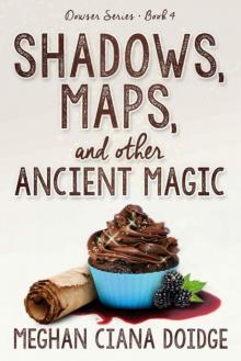 Shadows, Maps, and Other Ancient Magic (Dowser Series Book 4)