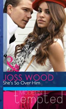 She's So Over Him (Mills & Boon Modern Tempted)